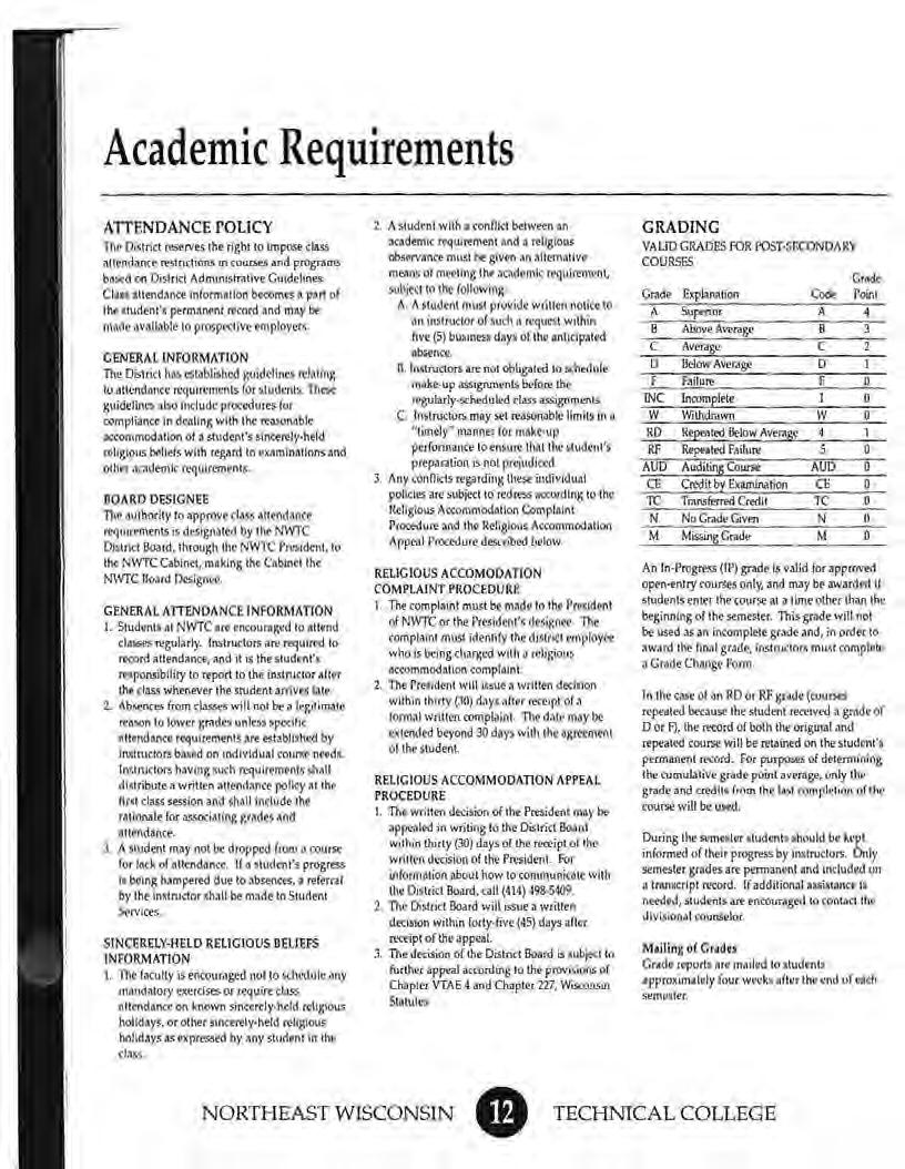 Academic Requirements AlTENDANCE POLICY Th Dislri<t rttervrs lhr right 10 Impose rlass iilttnd,nce restrkhon 1n coursf's and programs ba5'<i on Oo.trin Adm1n1Slrllivt Cu.S.line.