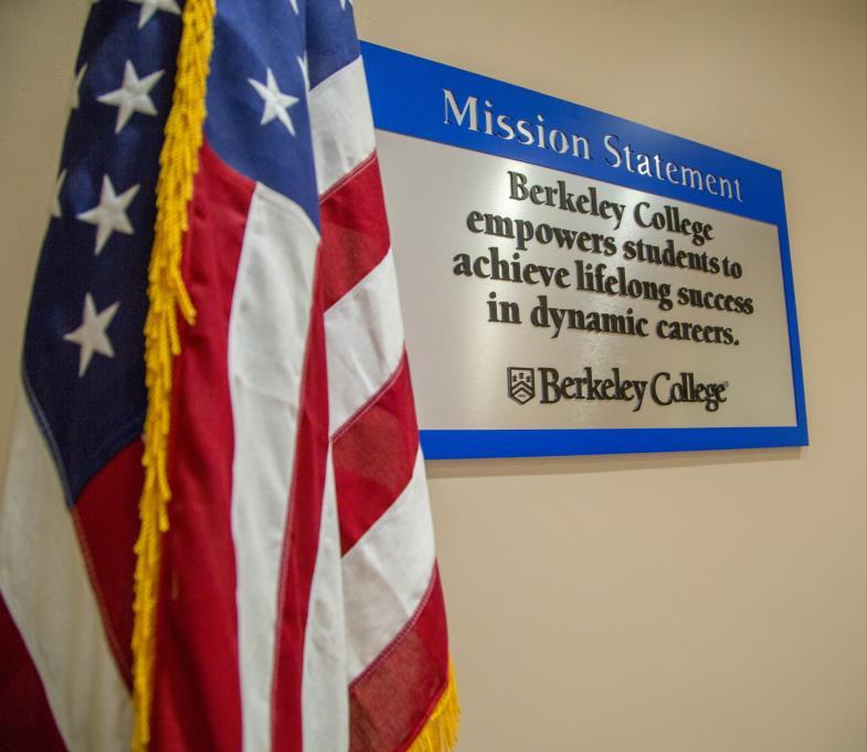 Berkeley College has: A clearly defined mission Established goals Our Mission and Goals: Were developed with participation from all sectors