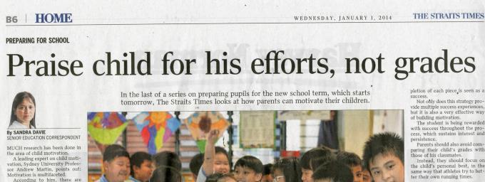 Parent s Role Straits Times 1 Jan 2014 Academic resilience [ability to deal with academic setback & challenges] plays a big part in whether child remains motivated Suggestions Build a good