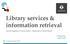 Library services & information retrieval