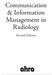 Communication & Information Management in Radiology. Second Edition