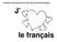 Transcript for French Revision Form 5 ( ER verbs, Time and School Subjects) le français