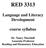 RED 3313 Language and Literacy Development course syllabus Dr. Nancy Marshall Associate Professor Reading and Elementary Education