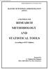 RESEARCH METHODOLOGY AND STATISTICAL TOOLS