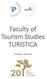 Faculty of Tourism Studies TURISTICA. Portorož, Slovenia