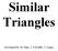 Similar Triangles. Developed by: M. Fahy, J. O Keeffe, J. Cooper