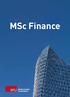 POSITION YOURSELF FOR SUCCESS. WHY CHOOSE THE MSc FINANCE?