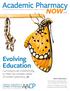 Evolving Education Curriculums are transforming to meet the complex needs of modern pharmacy. 10. Also in this issue: