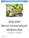 Action Work Plan for School Year Mercer County Schools Wellness Plan. County Sponsor: Amanda Aliff