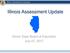 Illinois Assessment Update. Illinois State Board of Education July 07, 2017