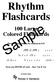 Rhythm Flashcards. Sample. 100 Large Colored Flashcards. Presented sequentially for students in K-8. q q qr q qttt qr qttt q q q q Q