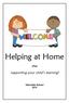 Helping at Home ~ Supporting your child s learning!