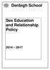 Denbigh School. Sex Education and Relationship Policy