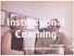 Instructional Coaching. Jim Knight Instructional Coaching Group